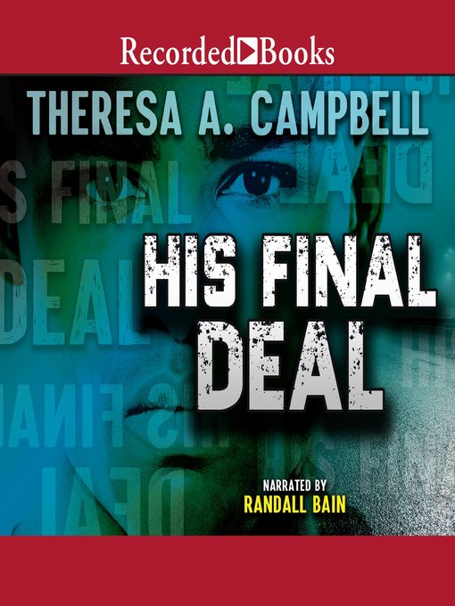 Title details for His Final Deal by Theresa A. Campbell - Available